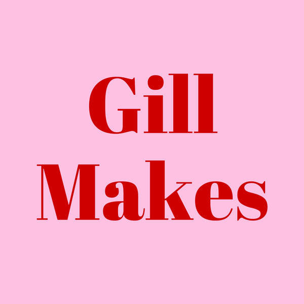 Gill Makes